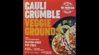Big Mountain Cauli Crumble Veggie Grounds Review
