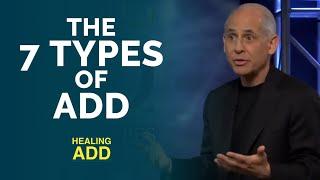 Dr. Daniel Amen Describes the 7 Types of ADD