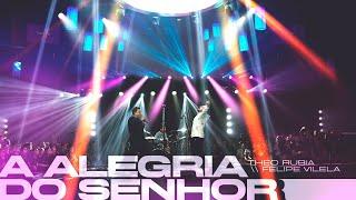 A Alegria do Senhor | Theo Rubia e @felipevilela5pl  (Ao Vivo) #QueroMais