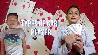 Types Of Card Player / Prasish Bhatta