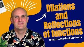 Dilations and Reflections of functions | Year 11 Methods | MaffsGuru.com