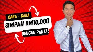 Cara Simpan RM 10,000 Dengan Pantas