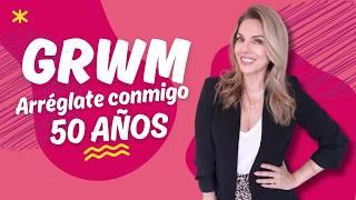 GRWM 50 AÑOS