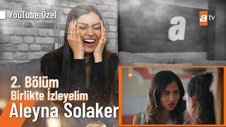 Aleyna Solaker | YouTube Özel #Birlikteİzleyelim 2. Bölüm