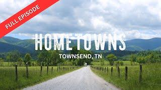 Hometowns | Townsend, TN