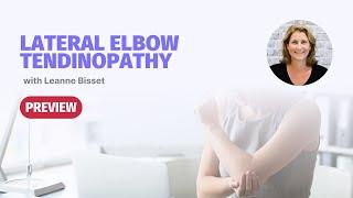 Lateral Elbow Tendinopathy with Leanne Bisset | Masterclass PREVIEW