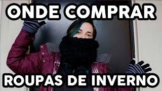 ONDE COMPRAR ROUPAS DE FRIO NO CANADÁ