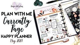CURRENTLY PAGE| PLAN WITH ME| The Happy Planner ®| May 2021
