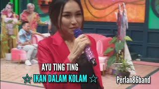 Ayu Ting Ting - Ikan Dalam Kolam -  Live Perlan86 Band -