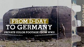 D-Day to Germany: The Private COLOR WWII Footage of Jack Lieb