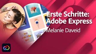 Erste Schritte in Adobe Express mit Melanie Daveid | Adobe Live