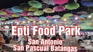 Epti Food Park ,San Antonio,San Pascual Batangas (Sept.17,2022