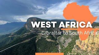 Trans Africa Overland || West Africa || Gibraltar to South Africa