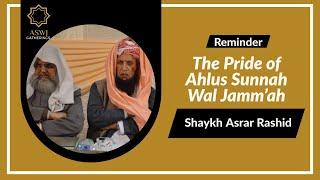 The Pride of Kashmir and Ahlus Sunnah Wal Jamm’ah | Shaykh Asrar Rashid