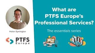 What are PTFS Europe's Professional Services