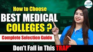 NEET Counselling 2024 | How to Choose the Best Medical College? | Complete Selection Guide