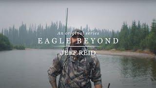 Jeff Reid - No Quit - Eagle: Beyond - Episode 2