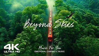 Beyond Skies - Beautiful World 4K Film Music