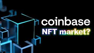 Coinbase Creating Its Own An NFT MARKETPLACE?