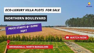 Northern Boulevard | +91-9172055685 | Villa Plots For Sale in Devanahalli North Bangalore #plots