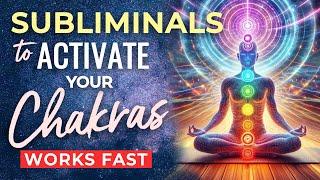 Subliminal Affirmations for CHAKRA Activation ~ Subliminals to Balance & Unblock your Chakras ~ 8hrs