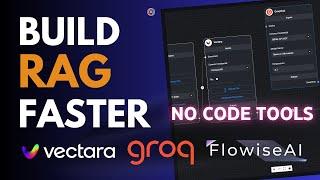 RAG Chatbot in Minutes with Flowise, Vectara & Groq - No Coding Required!