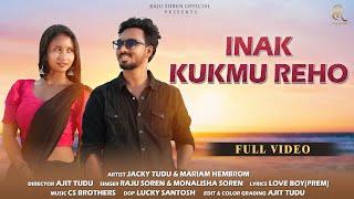 INAK KUKMU REHO || NEW SANTALI FULL VIDEO 2024 | RAJU SOREN & MONALISHA | JACKY & MARIAM | AJIT TUDU