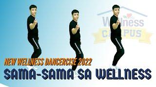 SAMA SAMA SA WELLNESS - New Wellness Dance 2022 - SIR JERIC REY