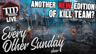 ANOTHER New Edition of Kill Team? - The Every Other Sunday Show