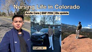 Nursing Life: Transitioning to Acute Care - Med Surg l PRN SNF Nurse l Buying a Car l Colorado