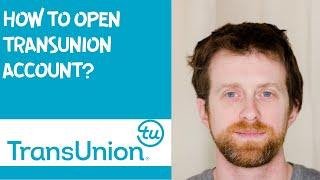 How to open Transunion account?