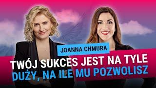 Skąd brać ODWAGĘ i jak łamać LĘK przed oceną innych? Joanna Chmura