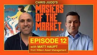 MASTERS OF THE MARKET | Matt Haupt