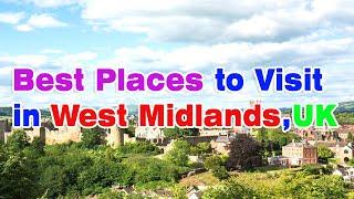 West Midlands travel, Top 30 Best Places to Visit in West Midlands United Kingdom