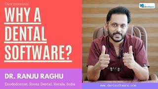 Start using a dental software from the begining. Dr. Ranju Raghu explains his experiance