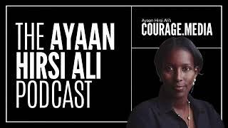 Suicidal Empathy and the Decline of the West - on Ayaan Hirsi Ali's Podcast (THE SAAD TRUTH_1767)