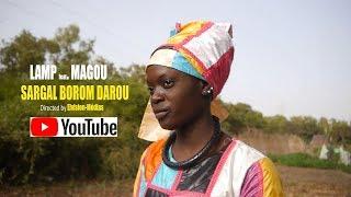 Magou ft Lamp - Sargal Borom Darou (Clip Officiel) | EL VISION MEDIAS