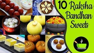 10 Rakshabandhan Sweets Recipes | 10 Great Festival Special Recipes |  Easy Rakhi Sweets