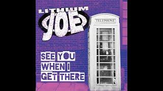 Lithium Joe- See You When I Get There