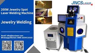 how to use 200w jewelry spot laser welding machine, jncslaser, gold, silver welding