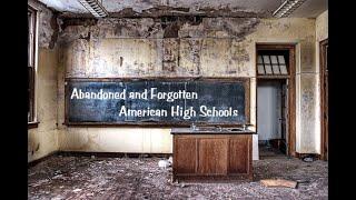 Abandoned and Forgotten   American High Schools