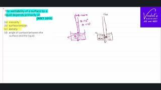 NEET 2013 Surface Tension Question Wettability dependence on Angle of Contact