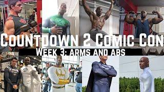 Hitting Arms and Abs | Countdown 2 Comic Con 2024!