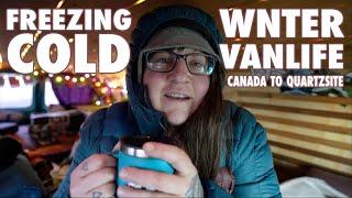 FREEZING COLD VANLIFE || Solo Female Roadtrip Canada to RTR Quartzsite Daily Vlog 3/10