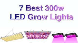 Best 300w LED Grow Lights in 2021