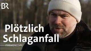 Wenn jede Sekunde zählt: Diagnose Schlaganfall | Frankenschau | BR