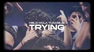 Nelz, Nola & Tu'amelie - Trying (Remix) [Audio]