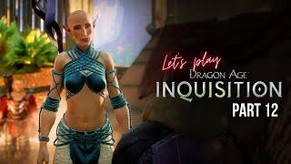  Chaos in Thedas! A Very Evil Playthrough of Dragon Age: Inquisition Part 12