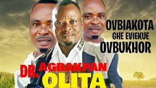 DR AGBAKPAN OLITA - OVBIAKOTA GHE IVINEKUE OVBUKHO [LATEST BENIN MUSIC VIDEOS]