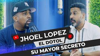 JHOEL LOPEZ HABLA DE SU MAYOR SECRETO: MUJERES, CARRERA & SU DINERO -  EL DOTOL NASTRA